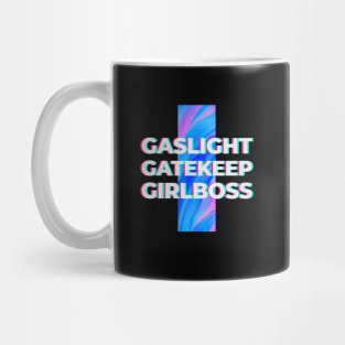 Gaslight Gatekeep Girlboss Mug